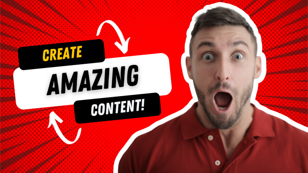 create amazing content