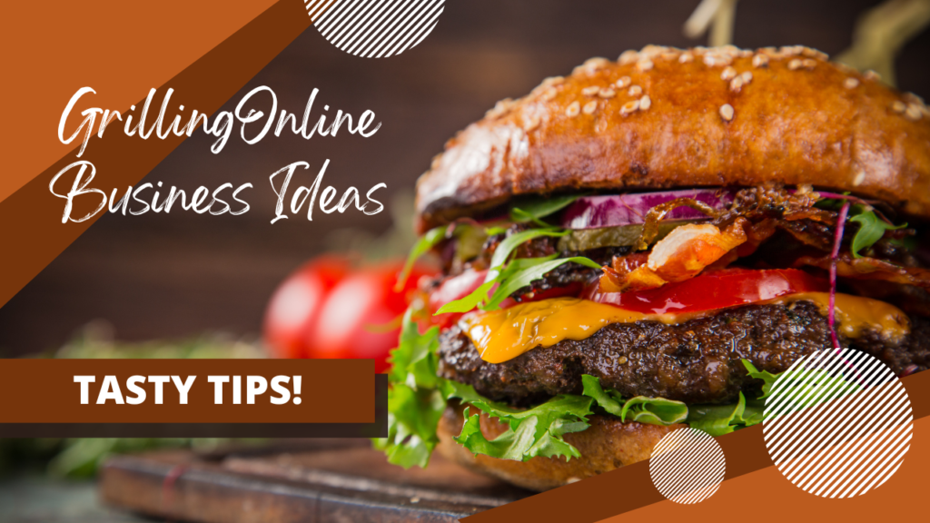 Grilling Online Business ideas