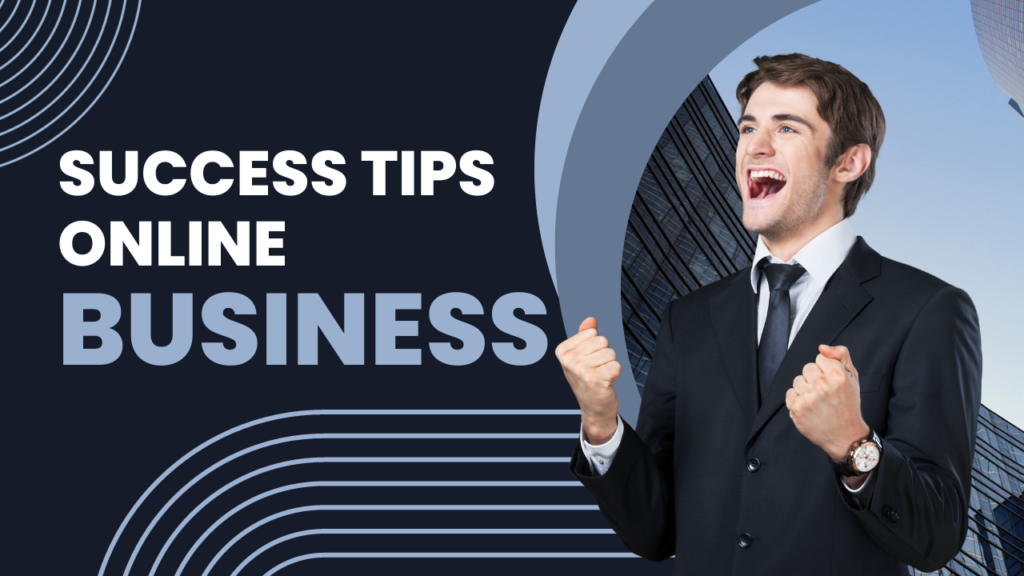 success tips online business