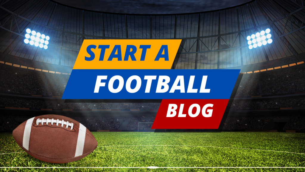 start a football blog